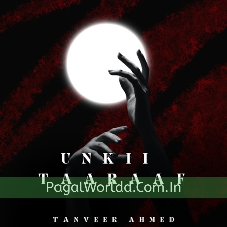 Unkii Taaraaf Tanveer Ahmed