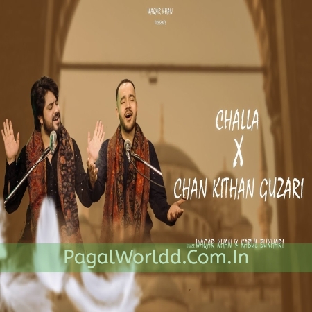 Challa X Chan Kithan Guzari Raat Ve