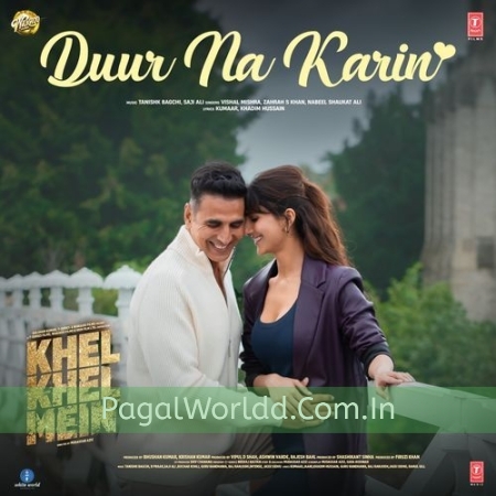 Duur Na Karin (Khel Khel Mein)